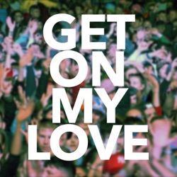 Picture This - Get On My Love