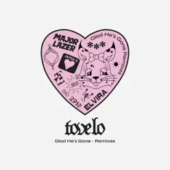 Glad He's Gone (Remixes) - EP - Tove Lo Glad He's Gone (Remixes) - EP - Tove Lo