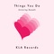 Things You Do (feat. Dunndo) - S'bortè lyrics