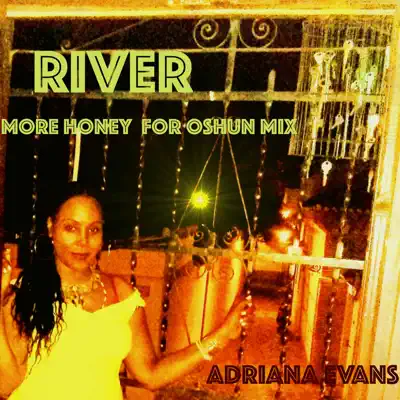 River (More Honey for Oshun Mix) - Single - Adriana Evans
