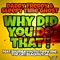 Why Did You Do That! (feat. Shumba Youth, Tippa Irie, Top Cat & Blackout JA) [Instrumental] artwork