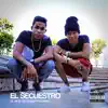 Stream & download El Secuestro - Single