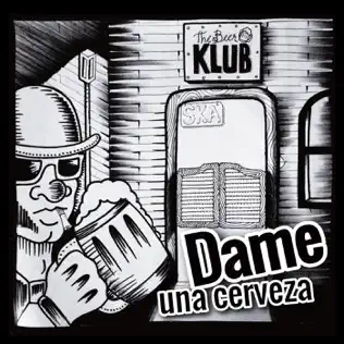 descargar álbum The Beer Klub - Dame Una Cerveza