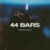 44 Bars - Single album lyrics, reviews, download