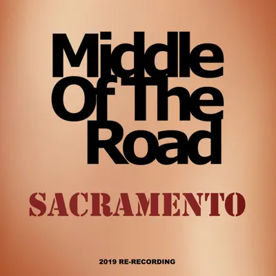 Sacramento (2019 Re - Recording) - Single - Middle Of The Road