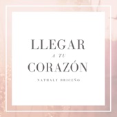 Llegar a Tu Corazón artwork