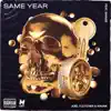 Same Year (feat. Savage) - Single album lyrics, reviews, download