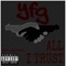 All I Trust (feat. YFG Wap) - YFG Lo Benz lyrics