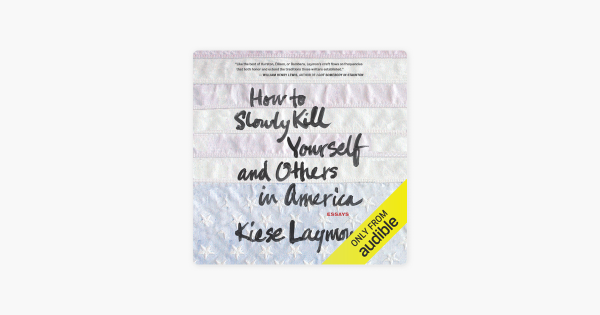 ‎How to Slowly Kill Yourself and Others in America: Essays (Unabridged ...