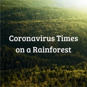 Coronavirus Times on a Rainforest artwork