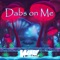 Dabs on Me (feat. Lt. Kali) - TheWaterBoyz710 lyrics
