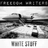 White Stuff (feat. DJ Grouch, Theo3, Tona, Frankie Payne, The Legend Adam Bomb & Freedom Writers) - Single album lyrics, reviews, download