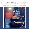 M' Pap Pale Twòp (feat. Blaze One) - Single