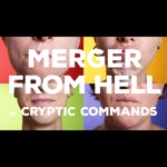 Cryptic Commands - Merger from Hell