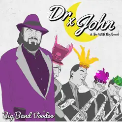 Big Band Voodoo (feat. WDR Big Band) - Dr. John
