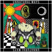 Unnatural Ways - Most of All We Love to Spy