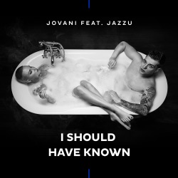 Jovani - I Should Have Known