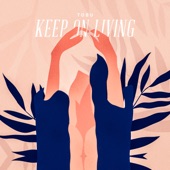 Keep on Living artwork