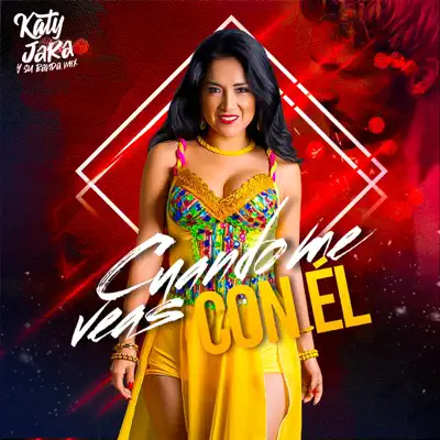 Cuando Me Veas Con Él - Single - Katy Jara y Banda Mix