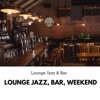 Lounge Jazz, Bar, Weekend