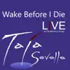 Wake Before I Die (Live at the Mercury Lounge) - Single album lyrics, reviews, download