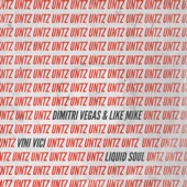 Dimitri Vegas & Like Mike, Vini Vici & Liquid Soul - Untz Untz