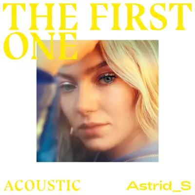 The First One (Acoustic) - Single - Astrid S