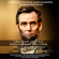 Abraham Lincoln, James Madison & Thomas Jefferson - Abraham Lincoln Speeches and Writings: The Gettysburg Address, the Emancipation Proclamation, and Others: Bonus Content - the Declaration of Independence, the Constitution of the United States, and the Bill of Rights (Unabridged)