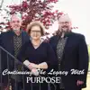 Continuing the Legacy with Purpose album lyrics, reviews, download