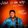 Jesus Is the Way (Acoustic Version) - Single