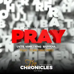 Pray Until Something Happens (feat. Tomi Favored) - Single by NuuGame album reviews, ratings, credits