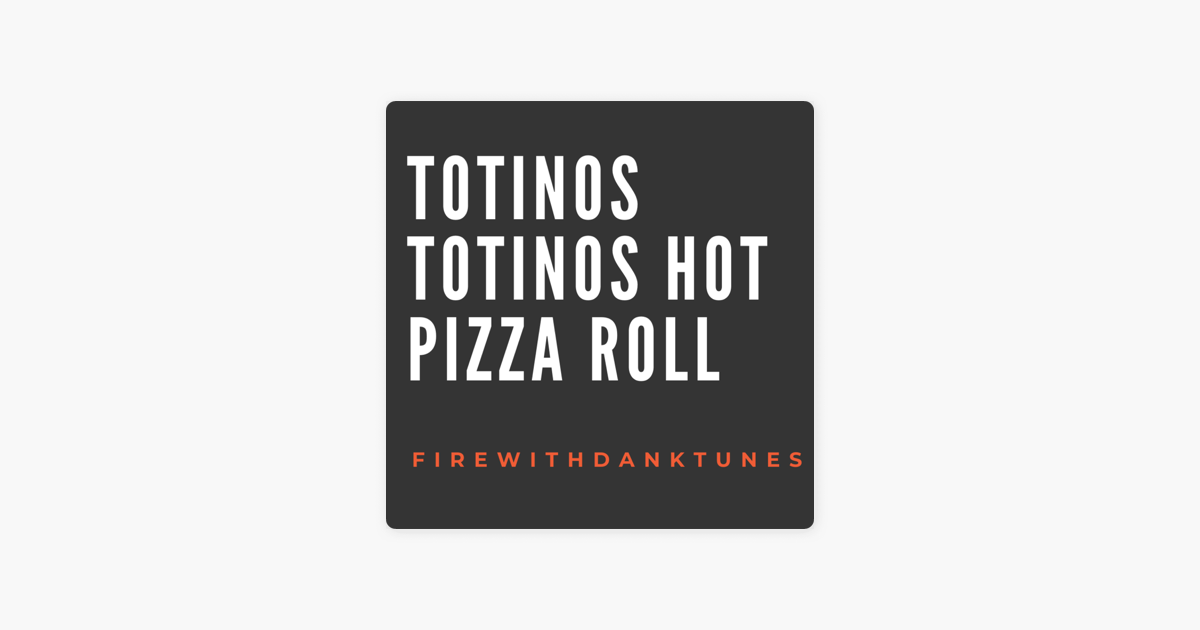 Totinos Totinos Hot Pizza Rolls Single By Firewithdanktunes On