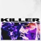 Killer (Remixes) - Single