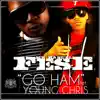 Go Ham (feat. Young Chris) - Single album lyrics, reviews, download