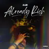 Already Rich - Single album lyrics, reviews, download