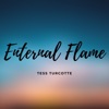Tess Turcotte - Enternal Flame
