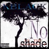 No Shade in the Summer