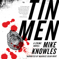 Mike Knowles - Tin Men: A Crime Novel artwork