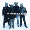 Trash Glam Baby - Single