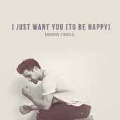 I Just Want You (To Be Happy) artwork
