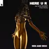 Here U R (feat. Sara Skinner) [Fatum Remix] - Single album lyrics, reviews, download