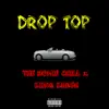 Drop Top (feat. Kiing Khash) - Single album lyrics, reviews, download