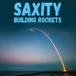 Building Rockets - Single by Saxity album reviews, ratings, credits