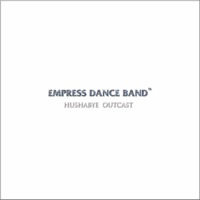 Empress Dance Band - Hushabye Outcast artwork
