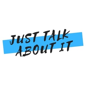 The Stigma Surrounding Mental Health w/ The Good Time Boys - Just Talk About It #11
