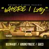 Stream & download Where I Lay (feat. Beenhadit & Gucci) - Single