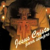 Jesus Cristo para Sempre, 1997