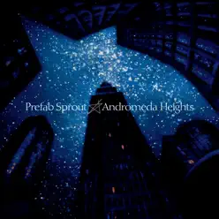 Andromeda Heights (Remastered) - Prefab Sprout