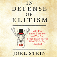 Joel Stein - In Defense of Elitism artwork