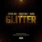 Glitter (feat. Remy R.E.D & A-One) - Stevie Joe lyrics